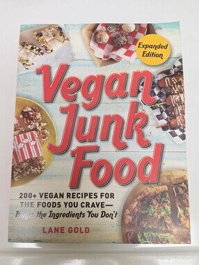 🍽 Vegan Junk Food Cookbook Expanded Edition By Lane Gold